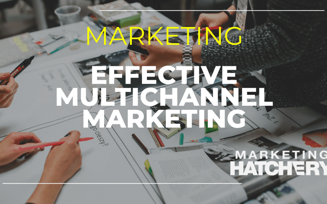 Marketing Hatchery on Multichannel Marketing