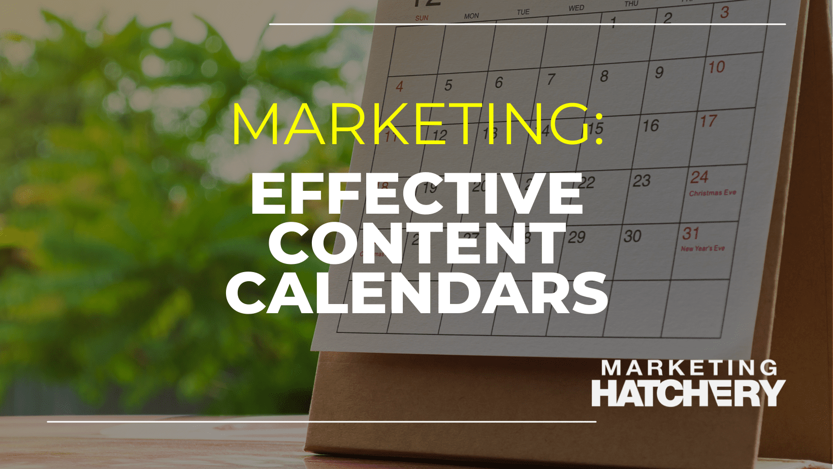 The Art of Effective Editorial Calendar Planning | Hatchery | Marketing ...