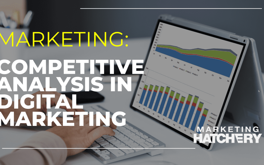 Competitive Analysis in Digital Marketing