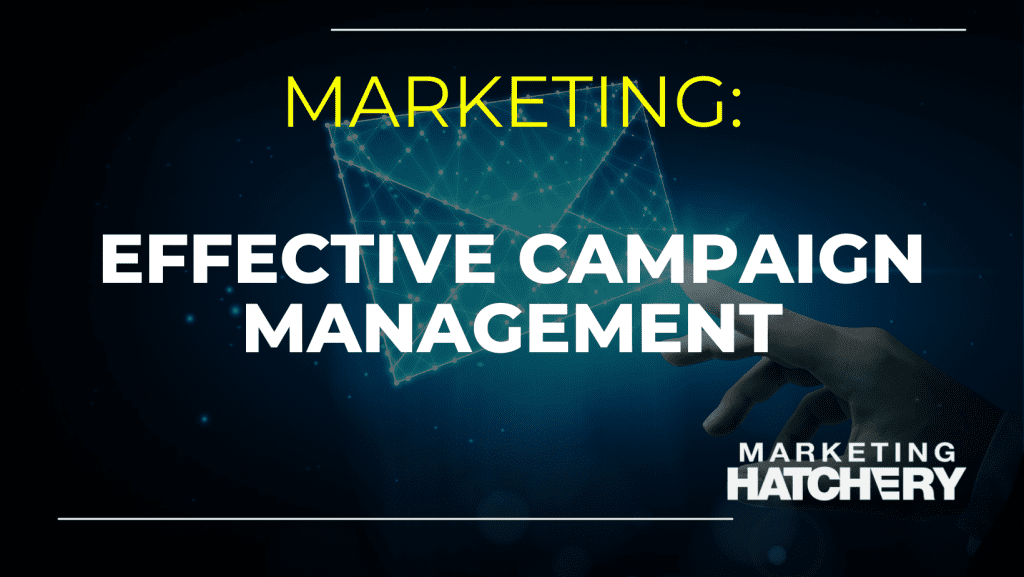 Effective Campaign Management