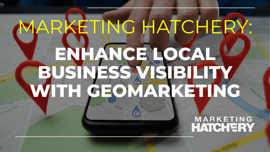 Enhance Local Business Visibility with Geomarketing