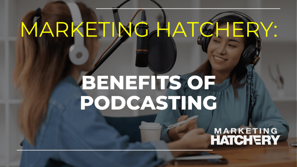 Benefits of Podcasting