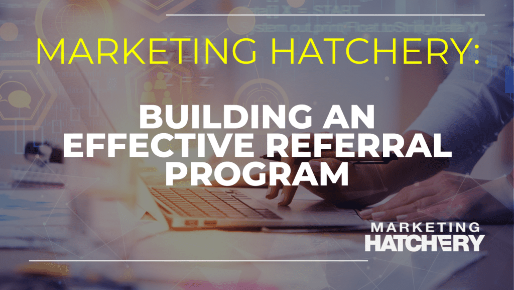 Building an Effective Referral Program