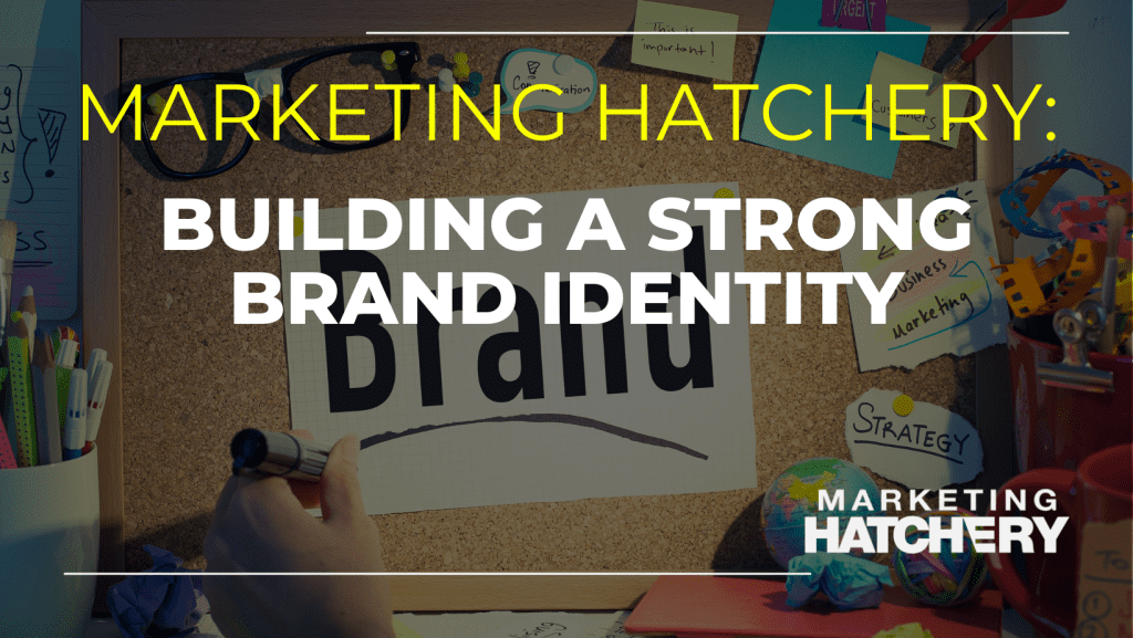 Building a Strong Brand Identity_ Key Elements and Strategies