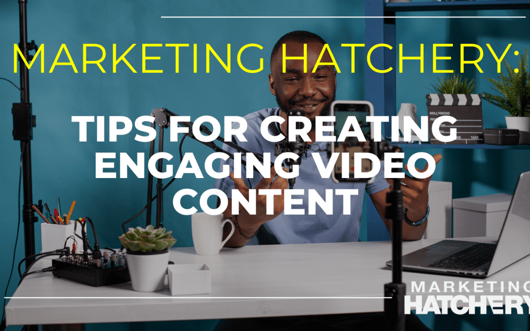 Tips for Creating Engaging Video Content