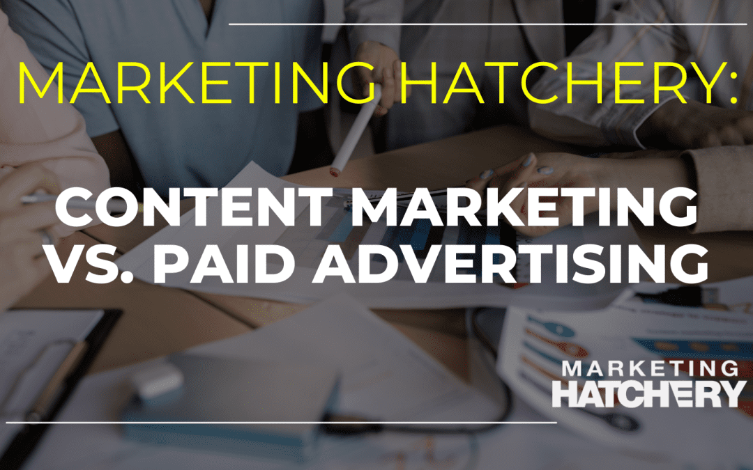 Content Marketing vs. Paid Advertising