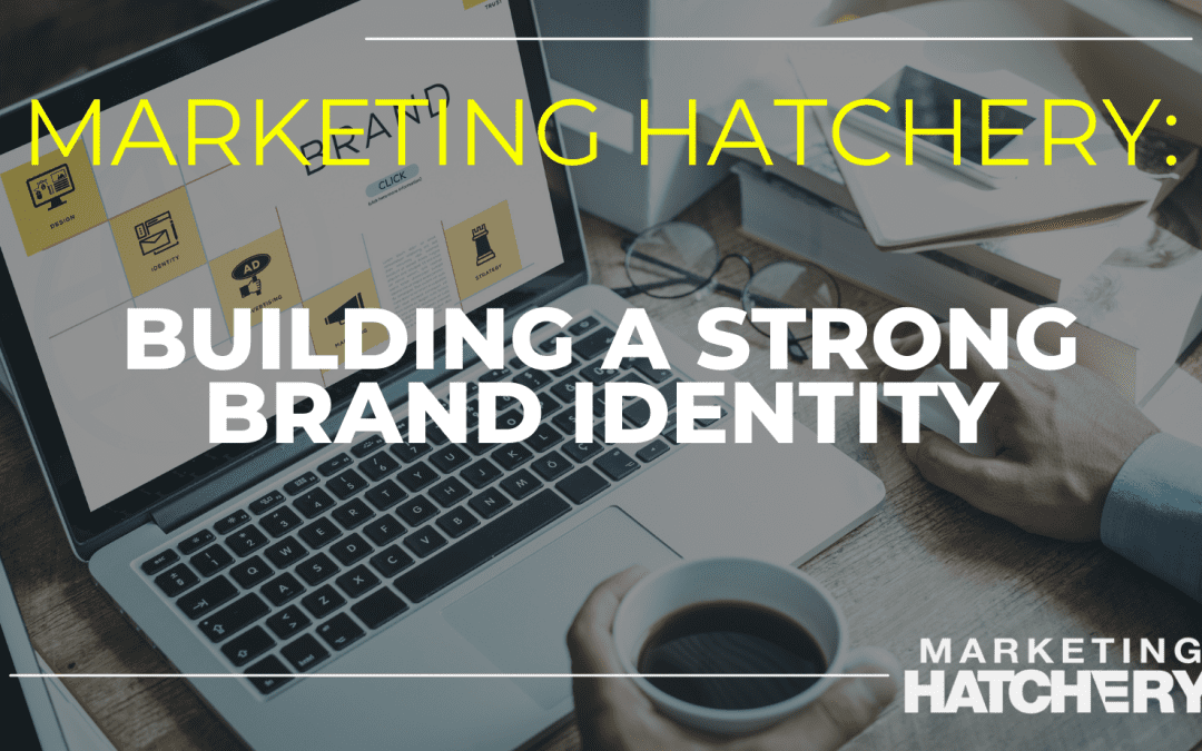 Building a Strong Brand Identity: Key Steps for Success