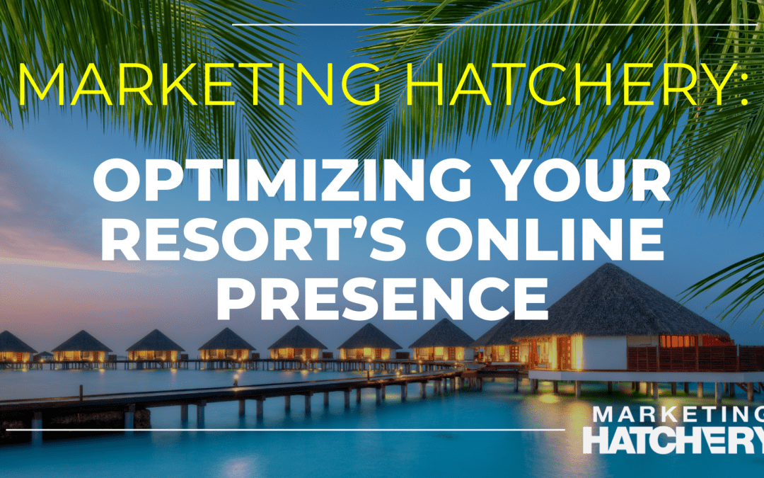 Optimizing Your Resort’s Online Presence